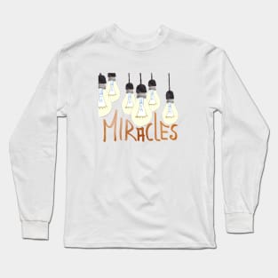 Miracles Long Sleeve T-Shirt